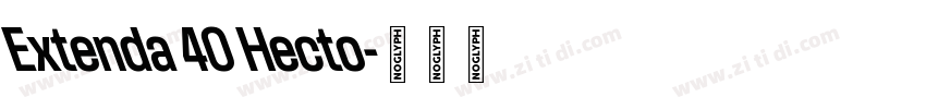 Extenda 40 Hecto字体转换 Extenda 40 Hecto字体转换